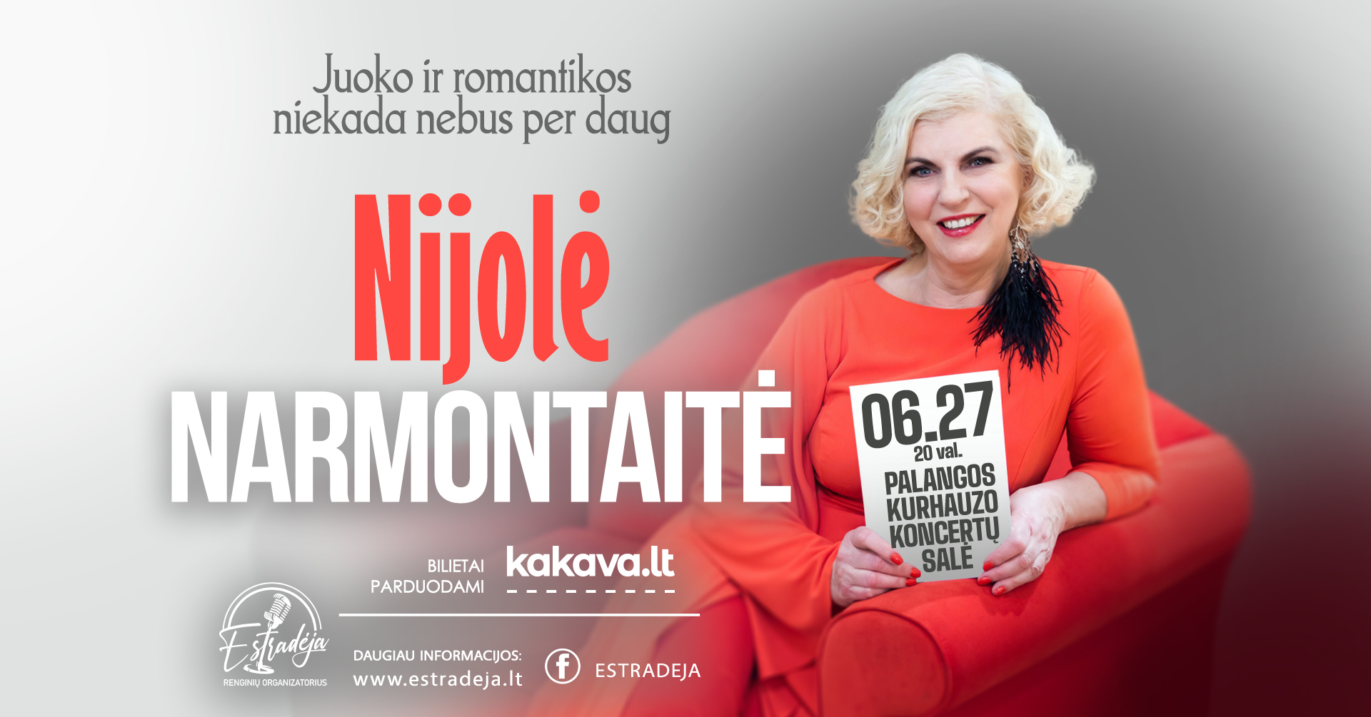 NIJOLĖ NARMONTAITĖ | Juoko ir romantikos niekada nebus per daug