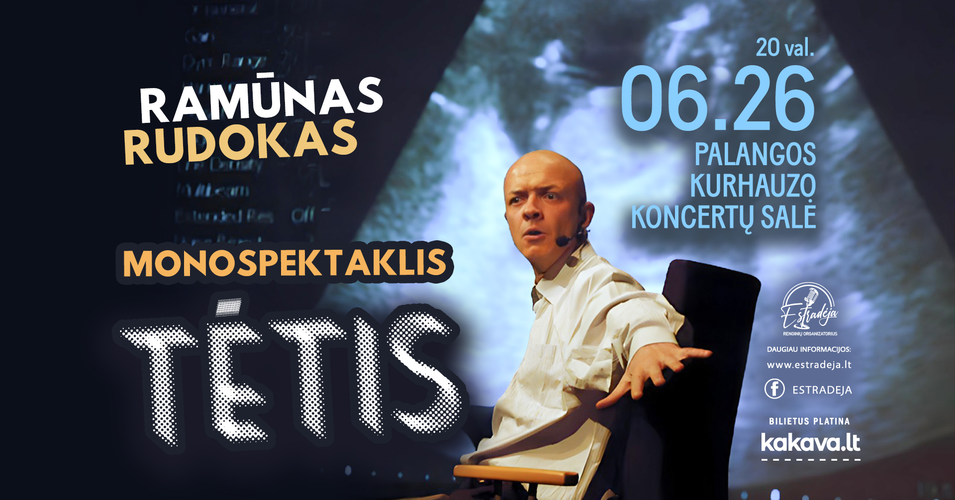 RAMŪNO RUDOKO komedija – monospektaklis „TĖTIS“
