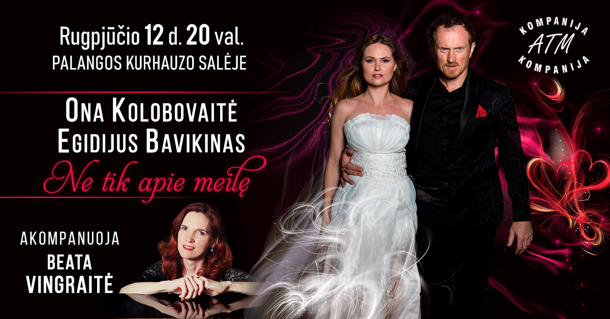 ONA KOLOBOVAITĖ ir EGIDIJUS BAVIKINAS | Ne tik apie meilę!