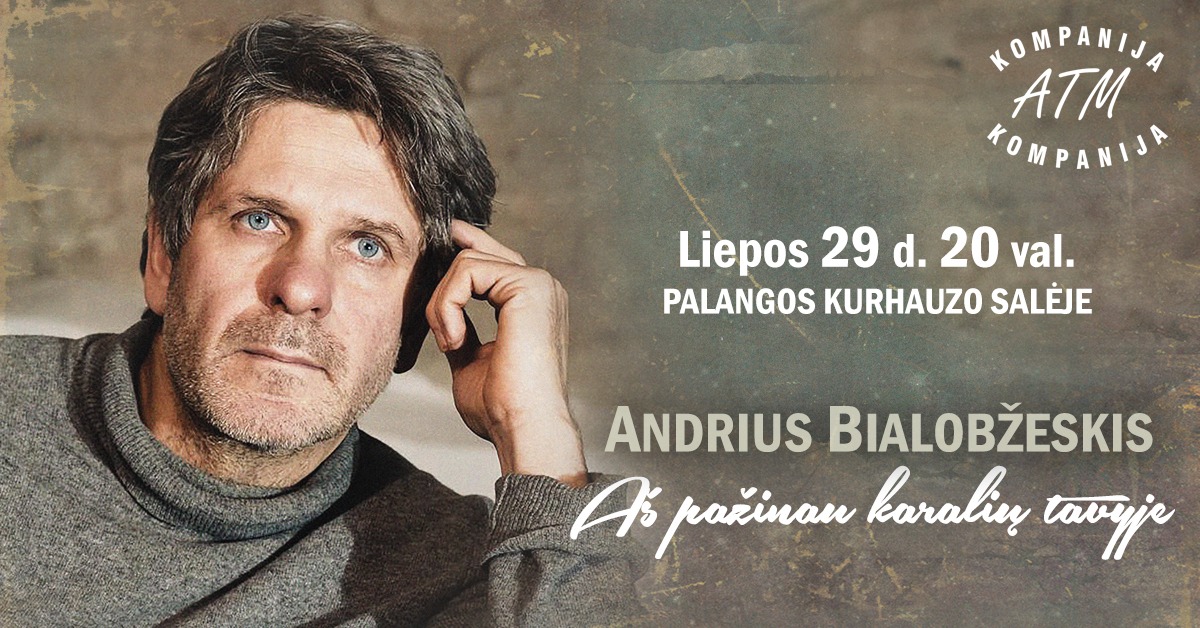 Aktorius ANDRIUS BIALOBŽESKIS | Poezijos ir muzikos vakaras ”AŠ PAŽINAU KARALIŲ TAVYJE”