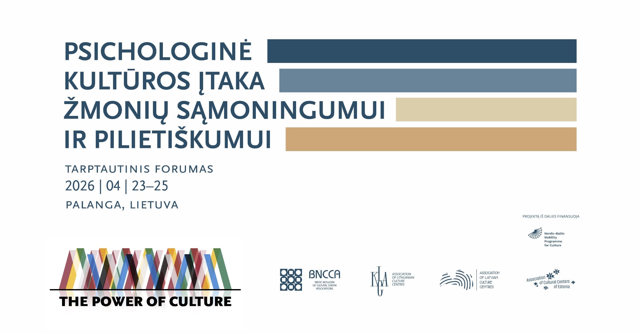 Palangoje vyks projekto „The Power of Culture“ tarptautinis forumas „Psichologinė kultūros įtaka žmonių sąmoningumui ir pilietiškumui“