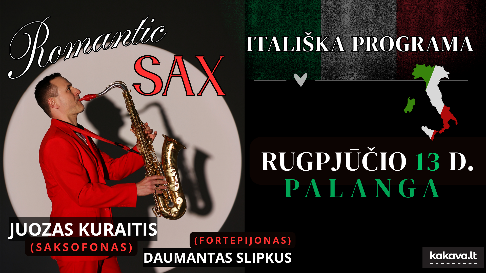 „ROMANTIC SAX“ ITALIŠKA PROGRAMA / JUOZAS KURAITIS (saksofonas) DAUMANTAS SLIPKUS (fortepijonas)