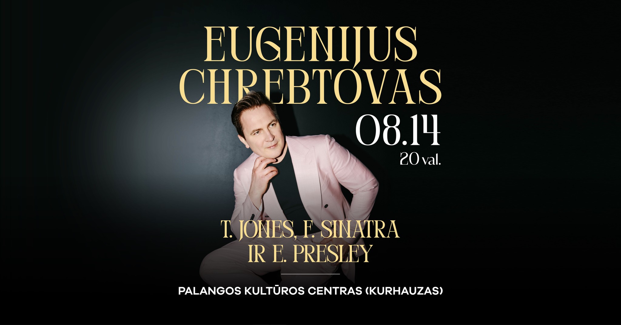 Eugenijus Chrebtovas | JONES, SINATRA, PRESLEY