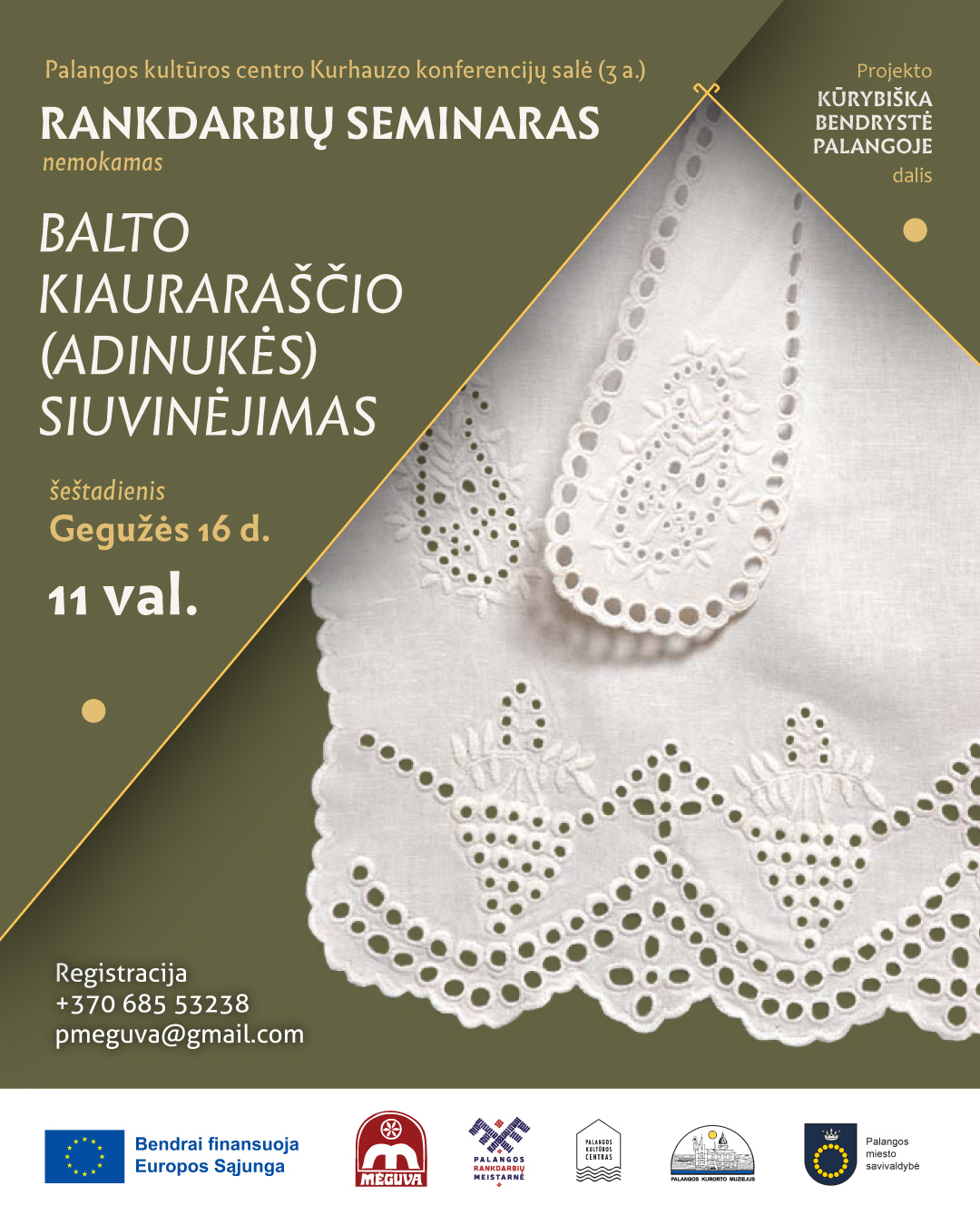 Rankdarbių seminaras. Balto kiauraraščio (adinukės) siuvinėjimas