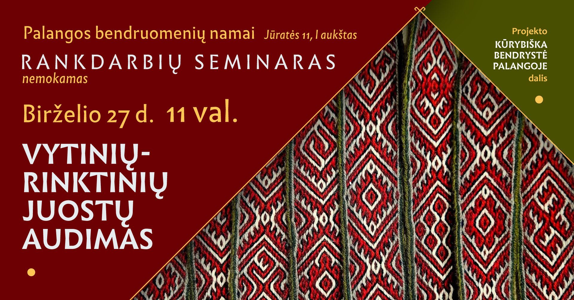 Rankdarbių seminaras Vytinių-rinktinių juostų audimas