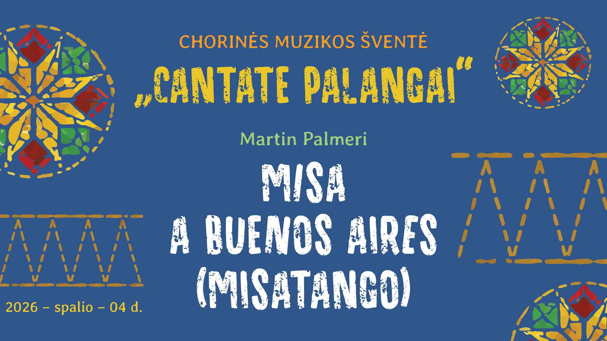 Chorinės muzikos šventė „Cantate Palangai“ 2026| Martin Palmeri „Misa a Buenos Aires“